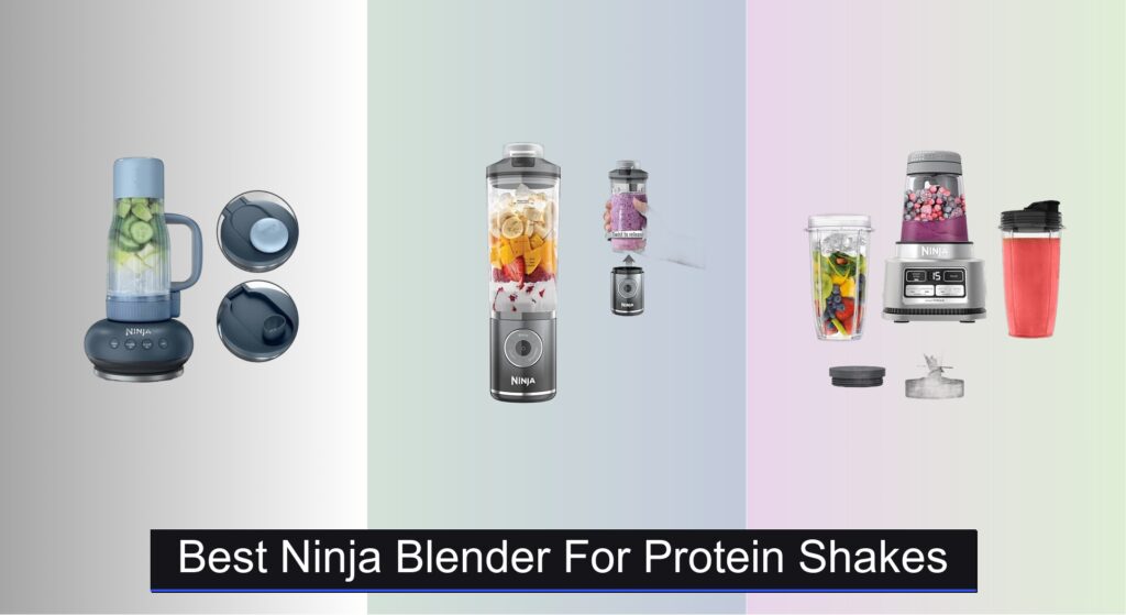 7 Best Ninja Blenders for Protein Shakes 2026